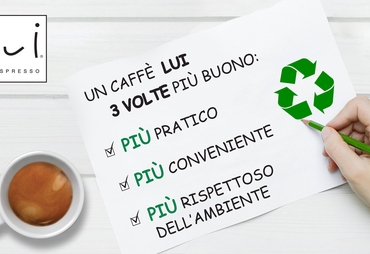 CAFFE’ LUI L’ESPRESSO: PRATICO, CONVENIENTE, GREEN